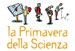 La Primavera della Scienza