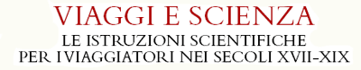 Viaggi e scienza. Le istruzioni scientifiche per i viaggiatori nei secoli XVII-XIX